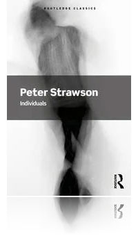 Peter Strawson - Individuals: An Essay in Descriptive Metaphysics